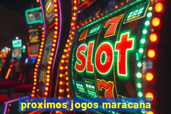 proximos jogos maracana